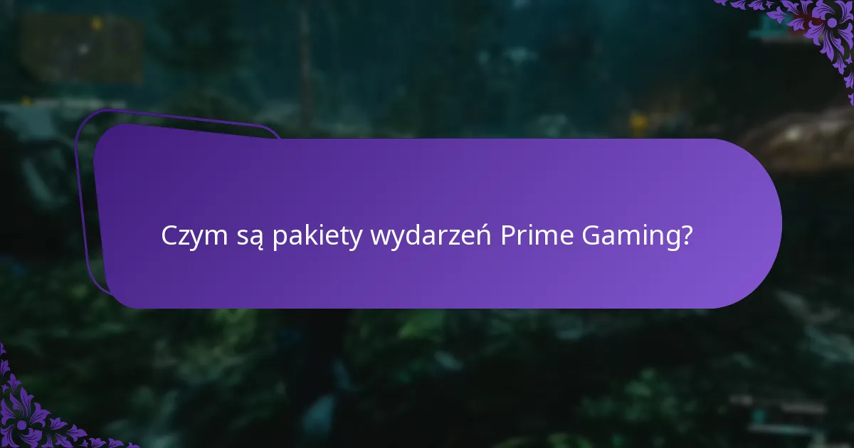 Jak odebrać pakiety wydarzeń Prime Gaming?