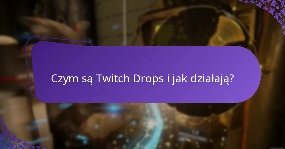 Jak ustawić powiadomienia dla Twitch Drops?