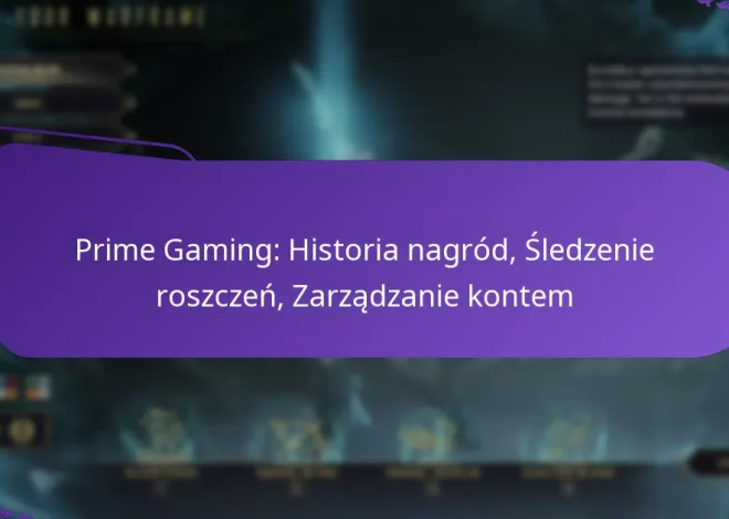 Prime Gaming: Historia nagród, Śledzenie roszczeń, Zarządzanie kontem