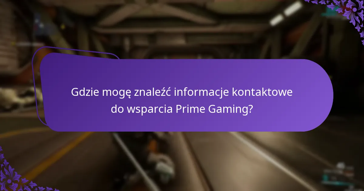 Jak mogę rozwiązać problemy z przegapionymi nagrodami na Prime Gaming?