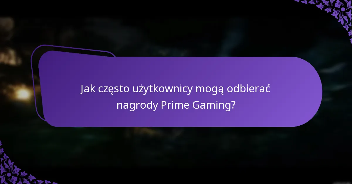 Jak długo trwają pakiety Prime Gaming?