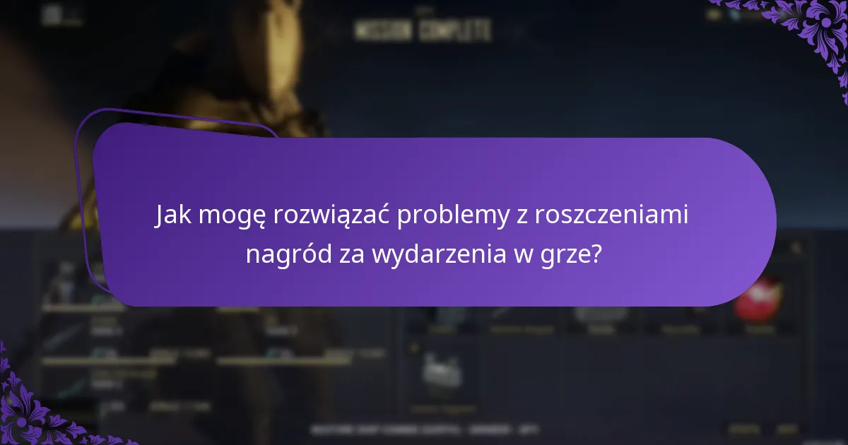 Co powinienem zrobić, jeśli przegapiłem nagrody za wydarzenia w grze?