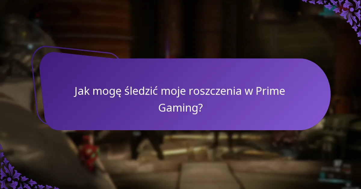 Jak zarządzać moim kontem Prime Gaming?