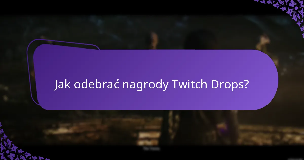 Jak zarządzać swoim inwentarzem Twitch Drops?