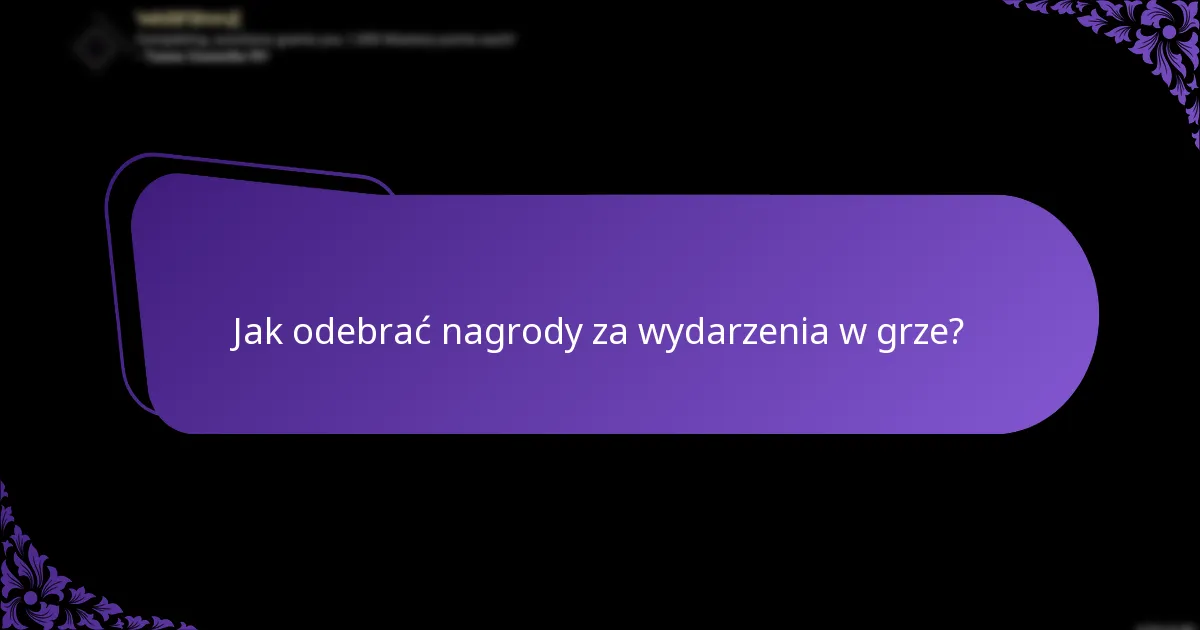Jaki jest wpływ nagród za wydarzenia w grze na rozgrywkę?