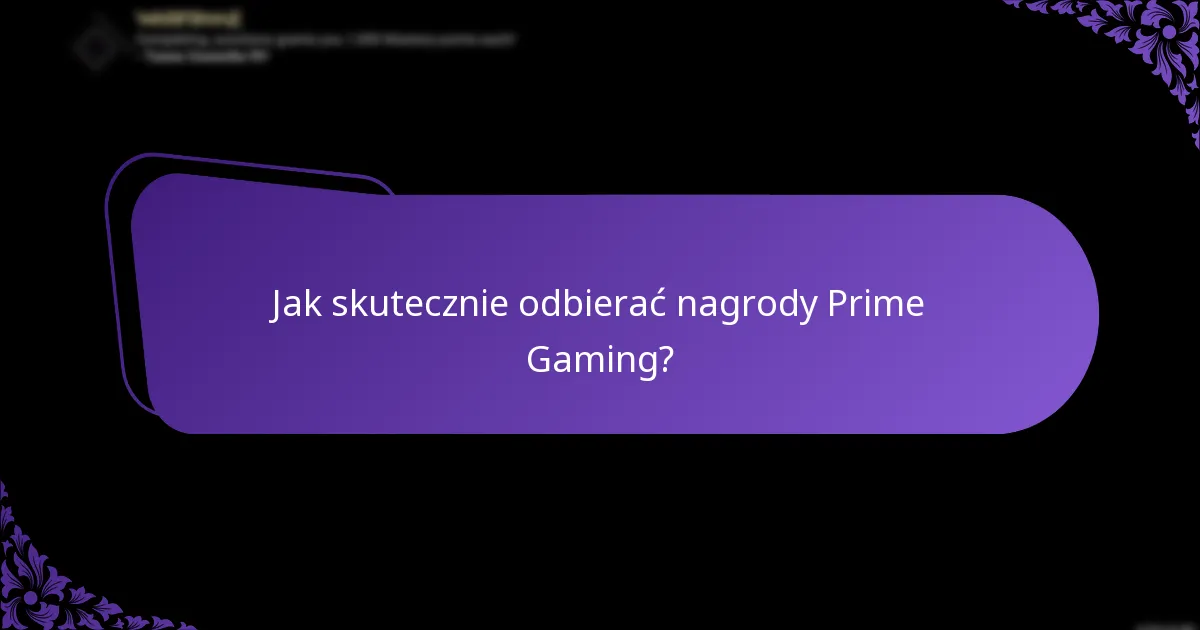 Jakie są rodzaje nagród dostępnych w pakietach Prime Gaming?