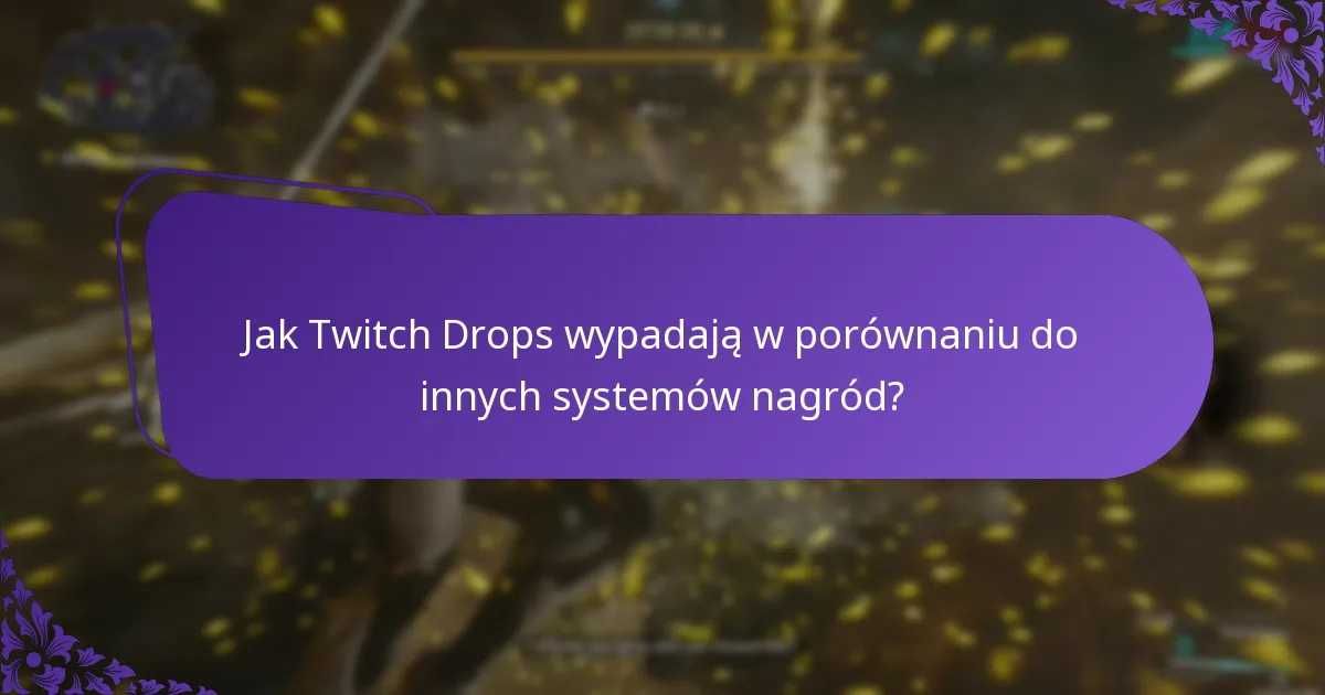 Jaki wpływ na rozgrywkę mają Twitch Drops?