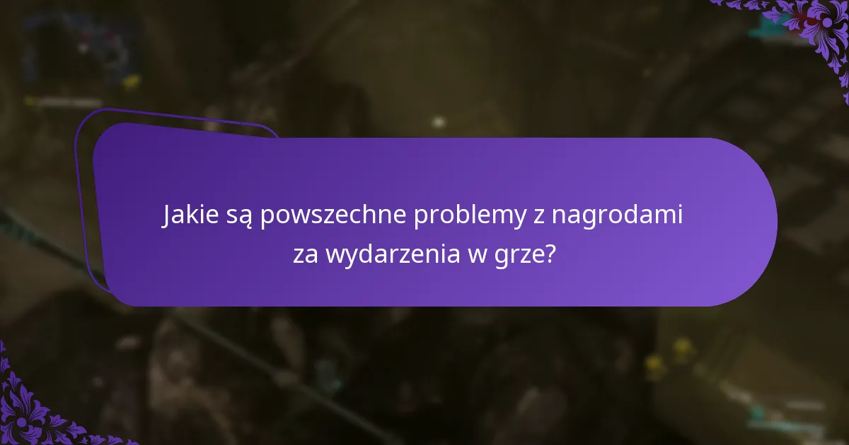 Które wydarzenia w grze mają najlepsze systemy nagród?